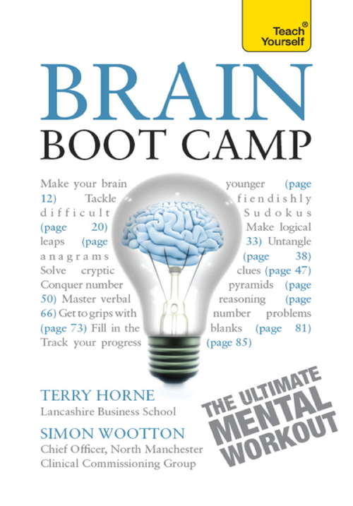 Book cover of Brain Boot Camp: The ultimate mental workout: Mensa-level logic, verbal and numerical tests (Teach Yourself)