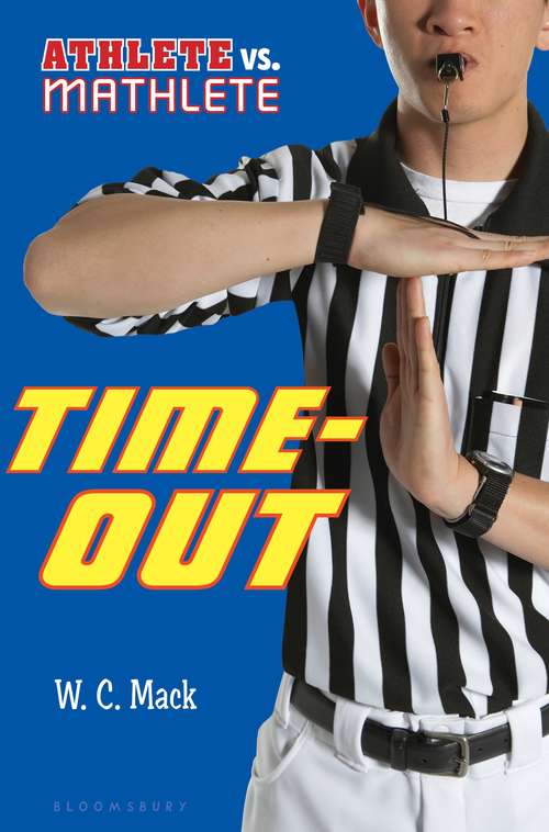 Book cover of Athlete vs. Mathlete: Time-Out (Athlete Vs. Mathlete Ser.)