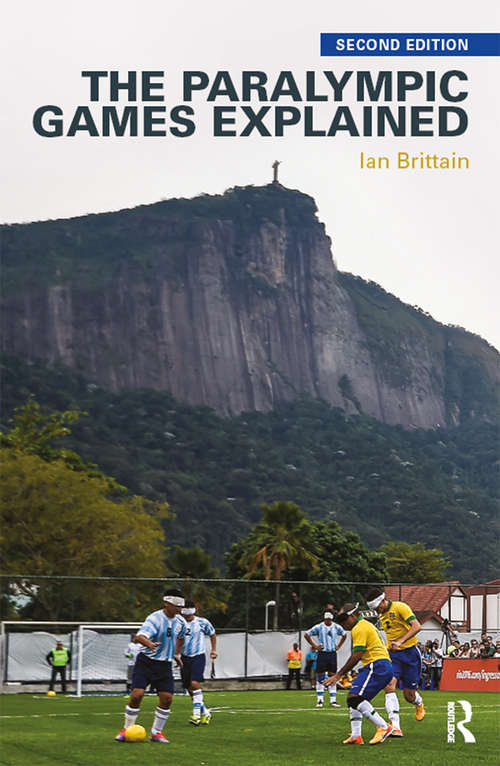 Book cover of The Paralympic Games Explained: Second Edition (2)