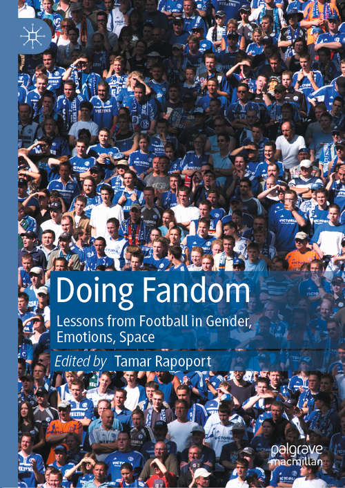 Book cover of Doing Fandom: Lessons from Football in Gender, Emotions, Space (1st ed. 2020)