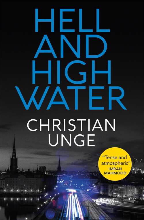 Book cover of Hell and High Water: A blistering Swedish crime thriller, with the most original heroine you'll meet this year