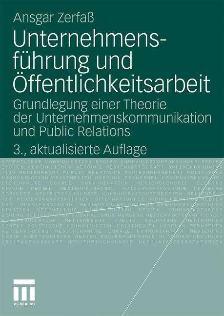 Book cover of Unternehmensführung und Öffentlichkeitsarbeit: Grundlegung einer Theorie der Unternehmenskommunikation und Public Relations (3. Aufl. 2010) (Organisationskommunikation)