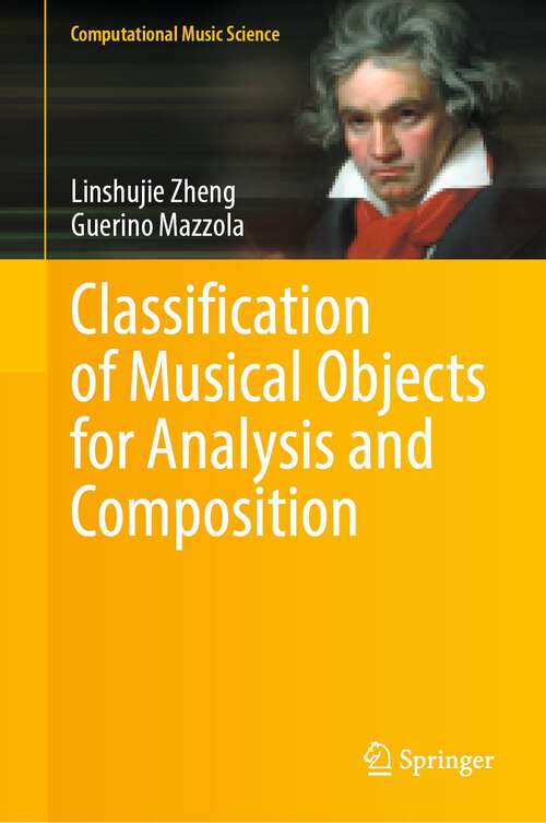Book cover of Classification of Musical Objects for Analysis and Composition (1st ed. 2023) (Computational Music Science)