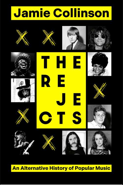 Book cover of The Rejects: An Alternative History of Popular Music