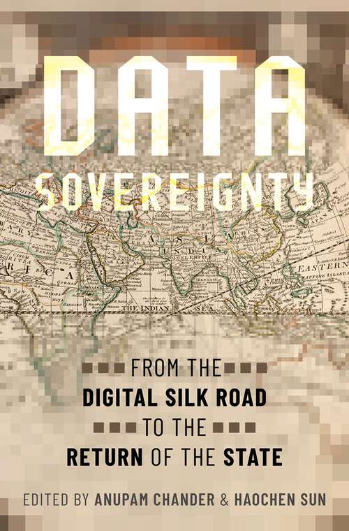 Book cover of Data Sovereignty: From the Digital Silk Road to the Return of the State