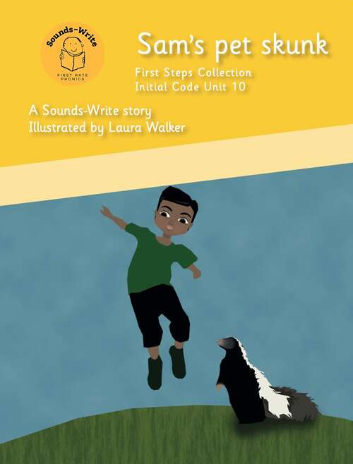Book cover of Sam’s pet skunk: Initial Code Unit 10 (Initial Code First Steps Collection)