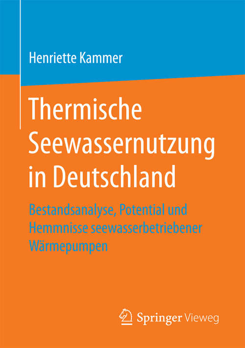 Book cover of Thermische Seewassernutzung in Deutschland: Bestandsanalyse, Potential und Hemmnisse seewasserbetriebener Wärmepumpen