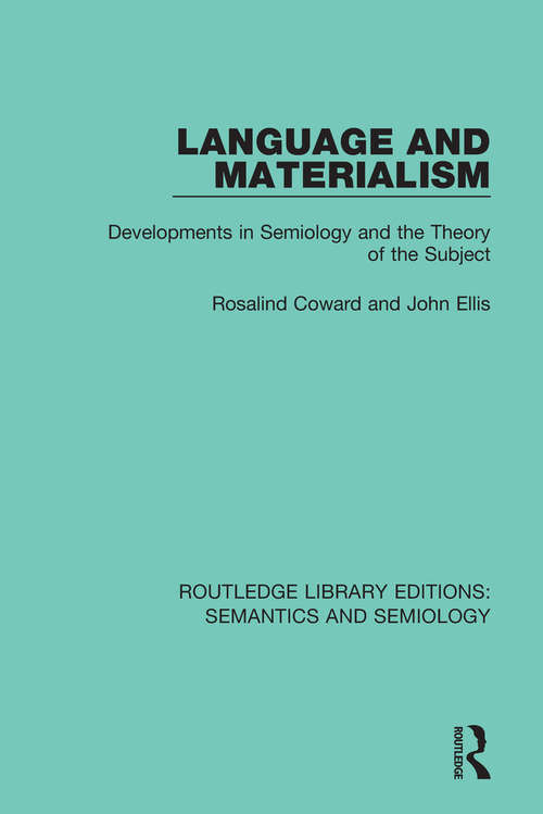 Book cover of Language and Materialism: Developments in Semiology and the Theory of the Subject (Routledge Library Editions: Semantics and Semiology)