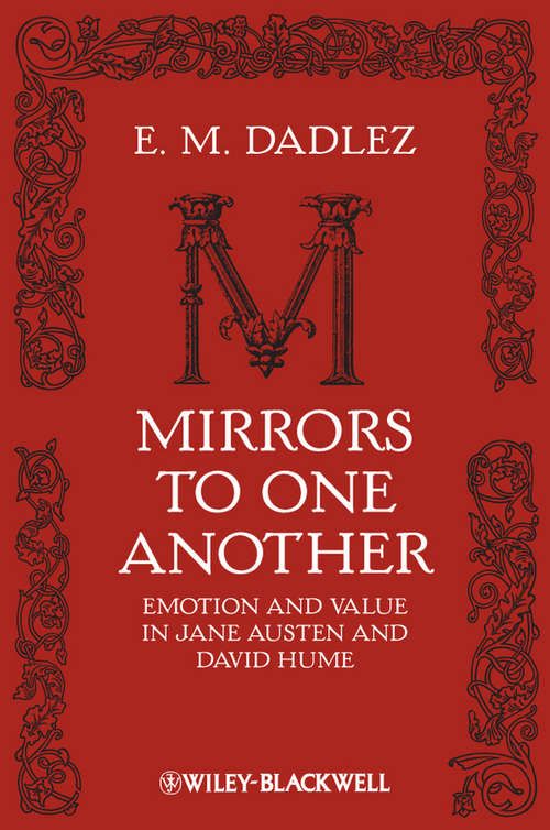 Book cover of Mirrors to One Another: Emotion and Value in Jane Austen and David Hume (New Directions in Aesthetics #10)