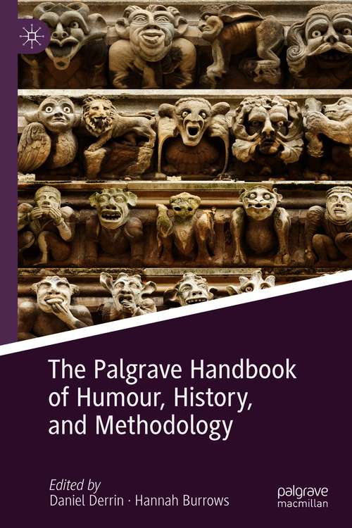 Book cover of The Palgrave Handbook of Humour, History, and Methodology (1st ed. 2020)