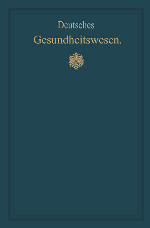 Book cover of Deutsches Gesundheitswesen: Festschrift zum X. internationalen medizinischen Kongress (1890)