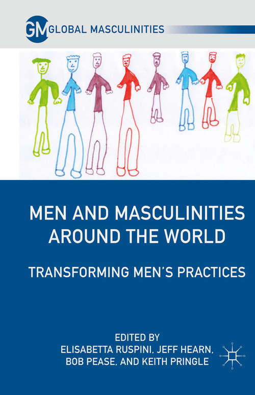 Book cover of Men and Masculinities Around the World: Transforming Men’s Practices (2011) (Global Masculinities)