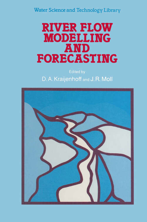 Book cover of River Flow Modelling and Forecasting (1986) (Water Science and Technology Library #3)