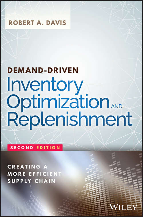 Book cover of Demand-Driven Inventory Optimization and Replenishment: Creating a More Efficient Supply Chain (2) (Wiley and SAS Business Series)