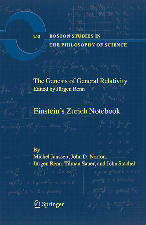Book cover of The Genesis of General Relativity: Sources and Interpretations (2007) (Boston Studies in the Philosophy and History of Science #250)