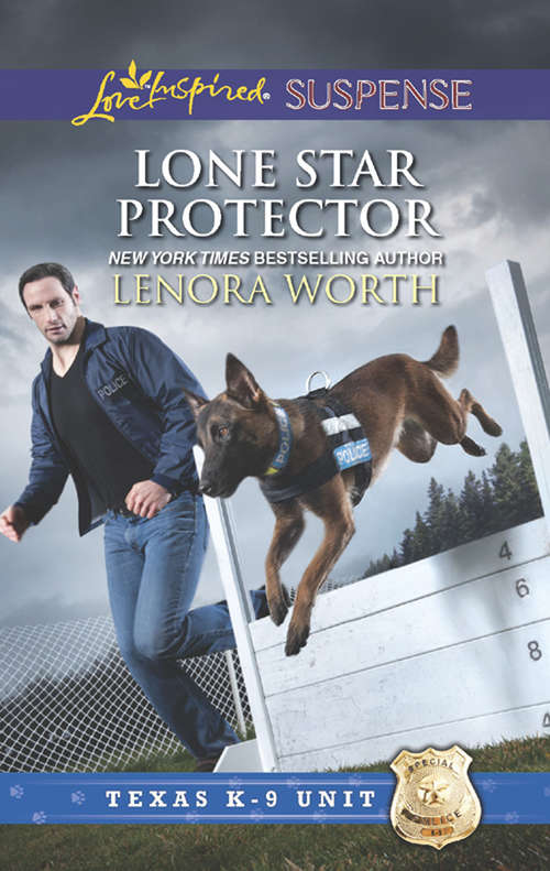 Book cover of Lone Star Protector: Explosive Secrets Scent Of Danger Lone Star Protector (ePub First edition) (Texas K-9 Unit #6)