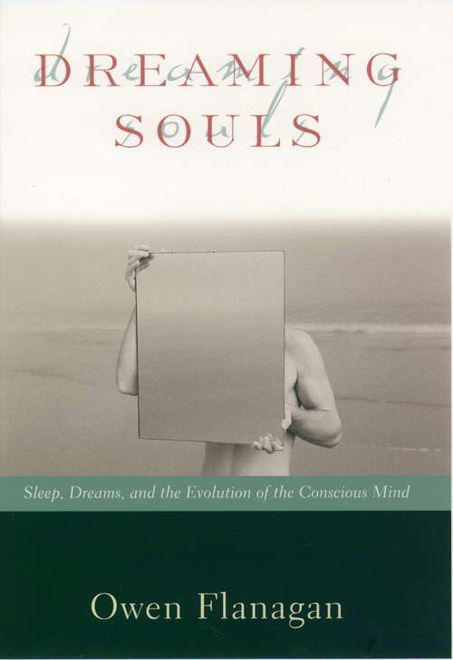 Book cover of Dreaming Souls: Sleep, Dreams and the Evolution of the Conscious Mind (Philosophy of Mind)
