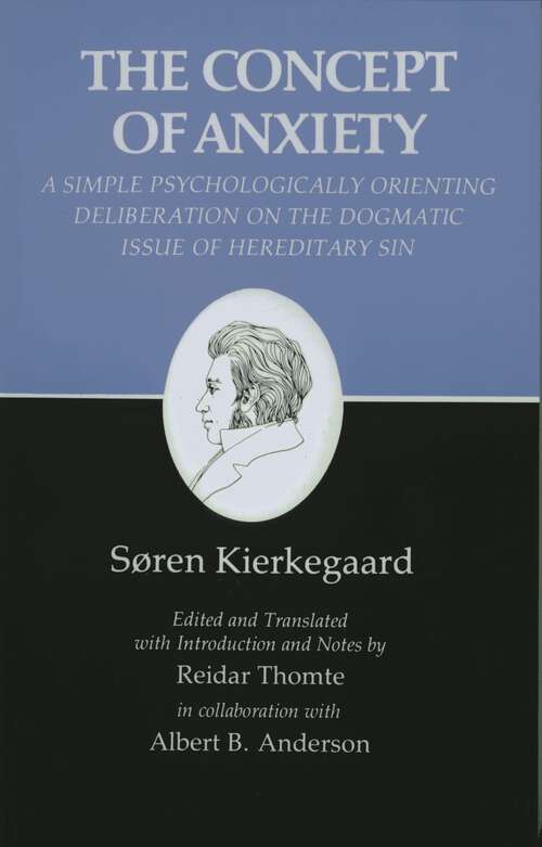 Book cover of Kierkegaard's Writings, VIII, Volume 8: Concept of Anxiety: A Simple Psychologically Orienting Deliberation on the Dogmatic Issue of Hereditary Sin