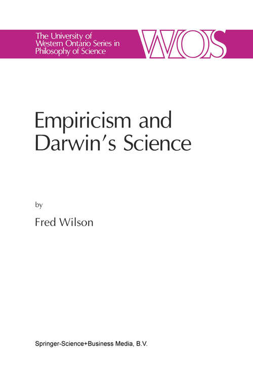 Book cover of Empiricism and Darwin’s Science (1991) (The Western Ontario Series in Philosophy of Science #47)