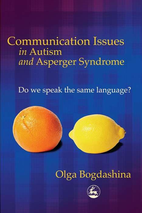 Book cover of Communication Issues in Autism and Asperger Syndrome: Do we speak the same language?