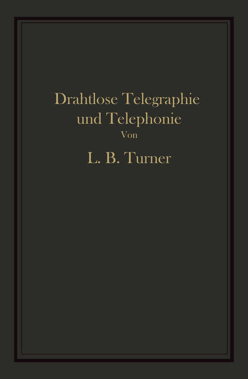 Book cover of Drahtlose Telegraphie und Telephonie: Ein Leitfaden für Ingenieure und Studierende (1925)