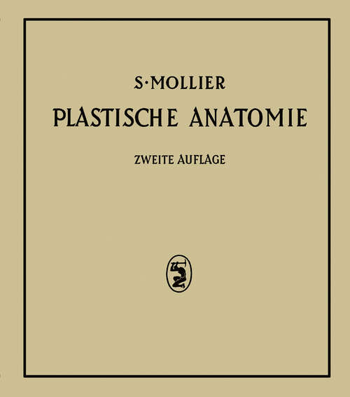 Book cover of Plastische Anatomie: Die Konstruktive Form des Menschlichen Körpers (1938)