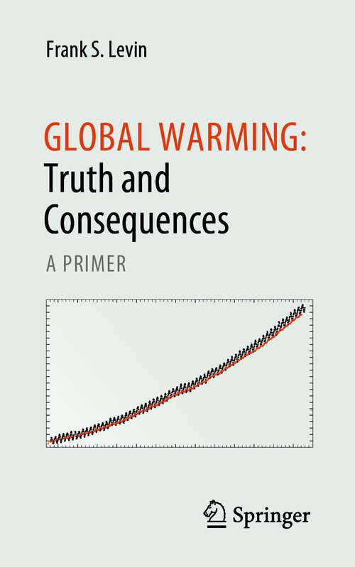 Book cover of Global Warming: A Primer (1st ed. 2023)