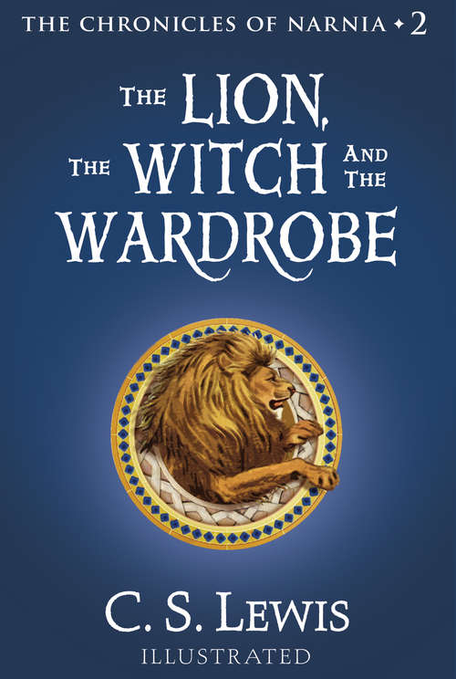 Book cover of The Lion, the Witch and the Wardrobe: Book And Pin (ePub edition) (The Chronicles of Narnia #2)