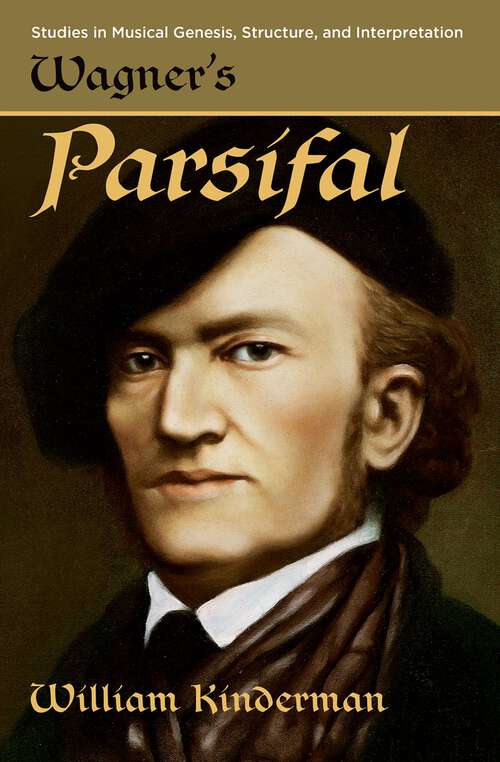 Book cover of WAGNER'S PARSIFAL C (Studies in Musical Genesis, Structure, and Interpretation #1)