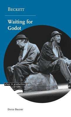 Book cover of Beckett: Waiting For Godot (PDF) (Plays In Production Ser.)