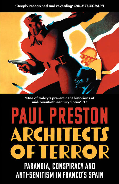 Book cover of Architects of Terror: Paranoia, Conspiracy And Anti-semitism In Franco's Spain