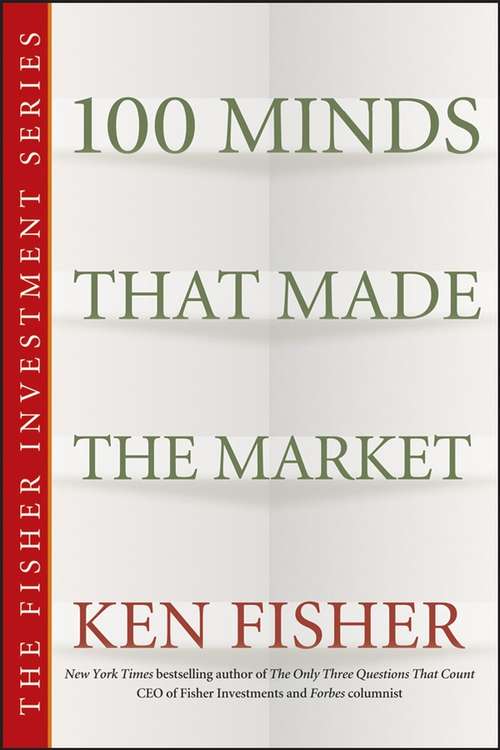 Book cover of 100 Minds That Made the Market (Fisher Investments Press #2)