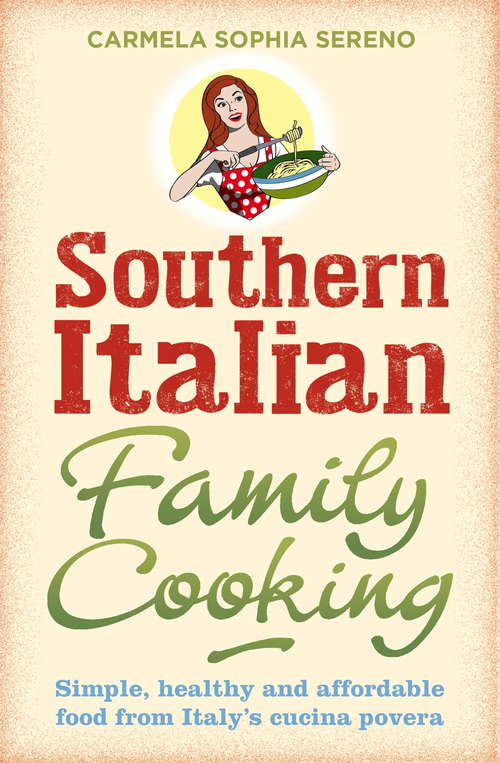Book cover of Southern Italian Family Cooking: Simple, healthy and affordable food from Italy’s cucina povera