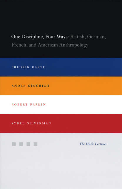 Book cover of One Discipline, Four Ways: British, German, French, and American Anthropology