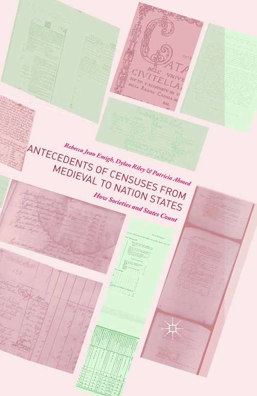 Book cover of Antecedents of Censuses from Medieval to Nation States: How Societies and States Count (1st ed. 2016)