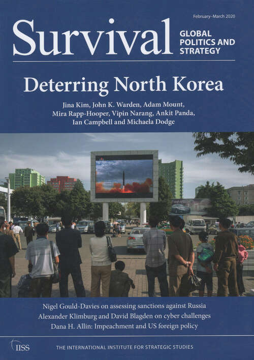 Book cover of Survival: Global Politics and Strategy (February-March 2020): Deterring North Korea