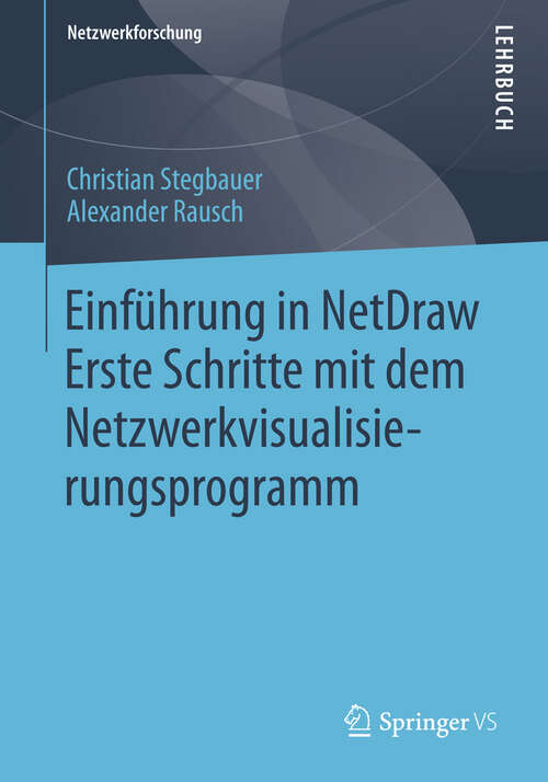 Book cover of Einführung in NetDraw: Erste Schritte mit dem Netzwerkvisualisierungsprogramm (2013) (Netzwerkforschung)