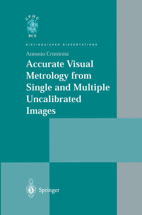 Book cover of Accurate Visual Metrology from Single and Multiple Uncalibrated Images (2001) (Distinguished Dissertations)