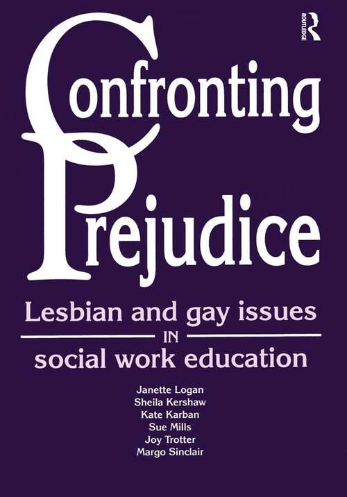 Book cover of Confronting Prejudice: Lesbian and Gay Issues in Social Work Education