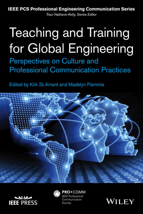 Book cover of Teaching and Training for Global Engineering: Perspectives on Culture and Professional Communication Practices (IEEE PCS Professional Engineering Communication Series)