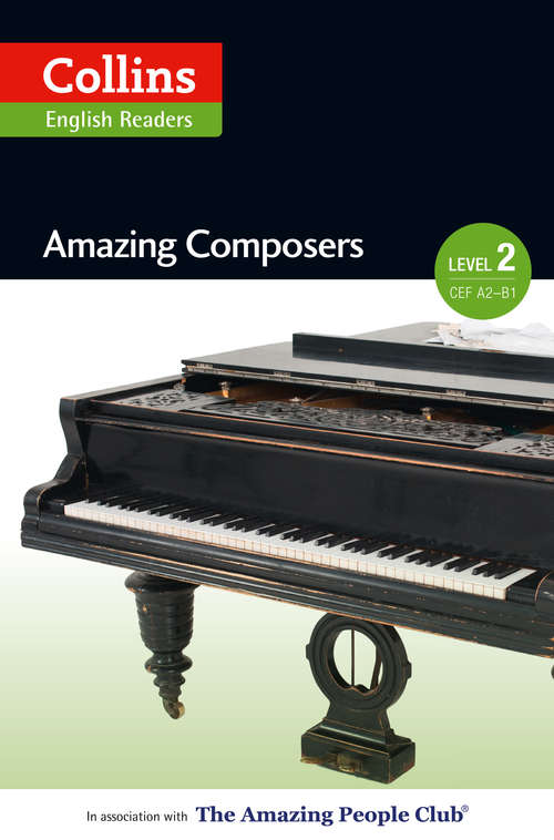 Book cover of Amazing Composers: A2-B1 (ePub edition) (Collins Amazing People ELT Readers)