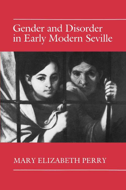 Book cover of Gender and Disorder in Early Modern Seville