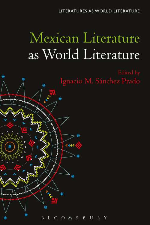 Book cover of Mexican Literature as World Literature (Literatures as World Literature)