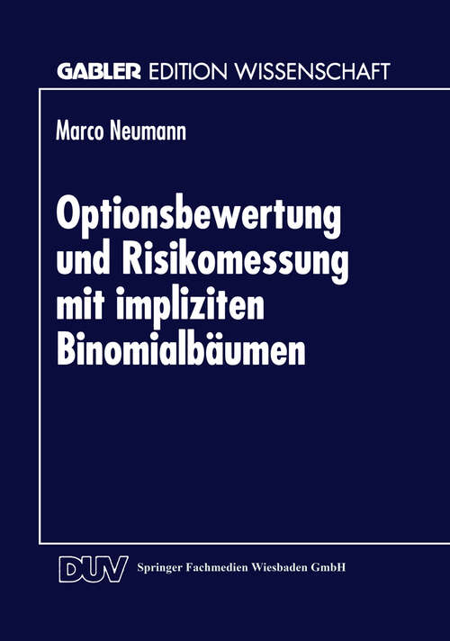 Book cover of Optionsbewertung und Risikomessung mit impliziten Binomialbäumen (1999)