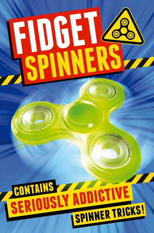 Book cover of Fidget Spinners: Brilliant Tricks, Tips and Hacks