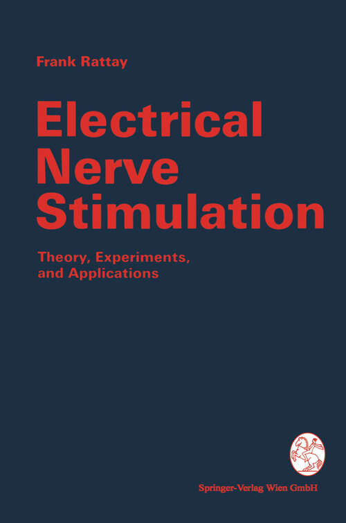 Book cover of Electrical Nerve Stimulation: Theory, Experiments and Applications (1990)