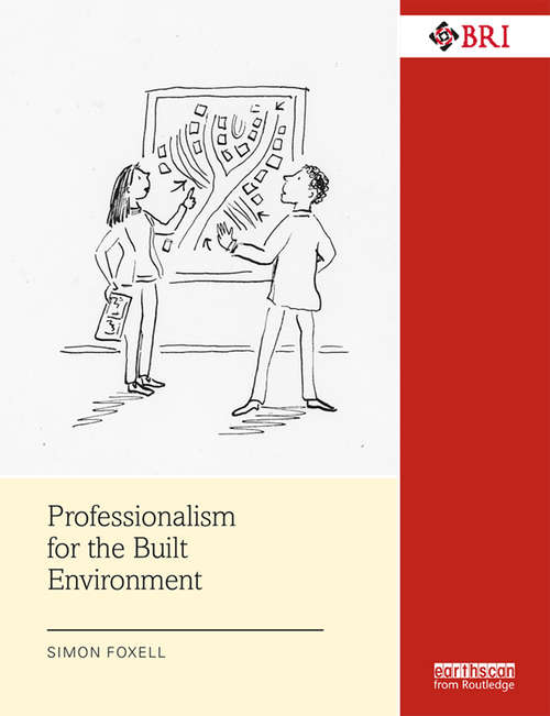 Book cover of Professionalism for the Built Environment (Building Research and Information)