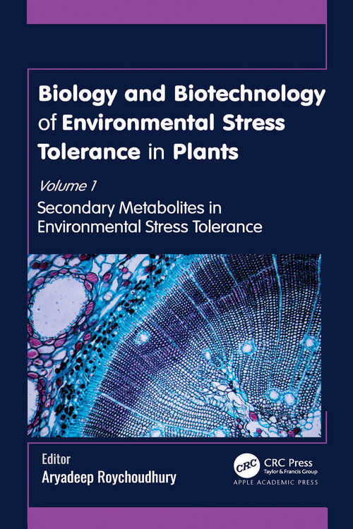 Book cover of Biology and Biotechnology of Environmental Stress Tolerance in Plants: Volume 1: Secondary Metabolites in Environmental Stress Tolerance