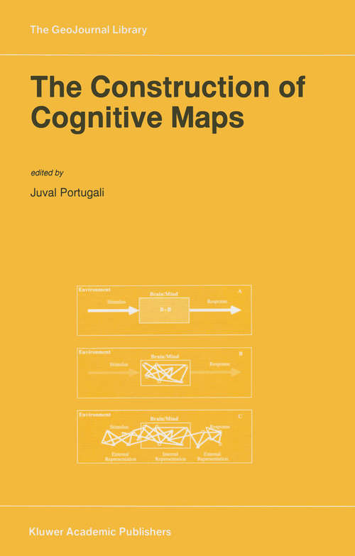 Book cover of The Construction of Cognitive Maps (1996) (GeoJournal Library #32)