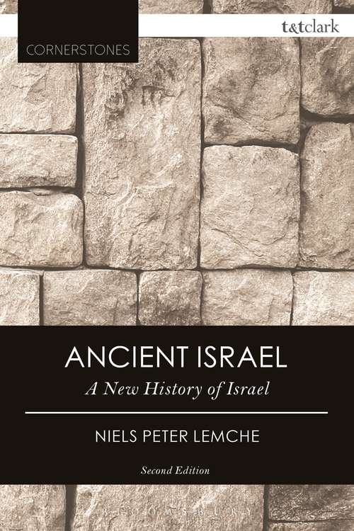 Book cover of Ancient Israel: A New History of Israel (2) (T&T Clark Cornerstones #139)
